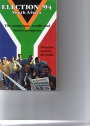 Cover of: Election '94 - South Africa: The campaigns, results and future prospects