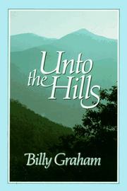 Unto the hills by Billy Graham