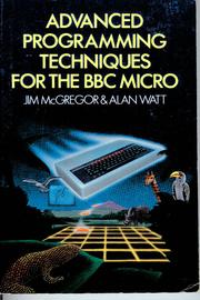 Cover of: Advanced programming techniques for the BBC micro