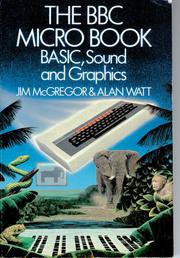 Cover of: The BBC Micro Book: BASIC, Sound and Graphics