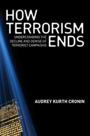How terrorism ends : understanding the decline and demise of terrorist campaigns