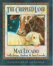 Cover of: The crippled lamb by Max Lucado