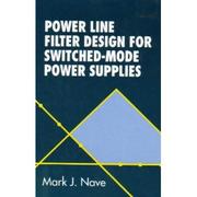 Power line filter design for switched-mode power supplies by Mark J. Nave