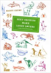 Cover of: Sexy orchids make lousy lovers & other unusual relationships
