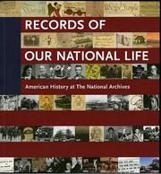 Cover of: Records of our national life: American history at the National Archives
