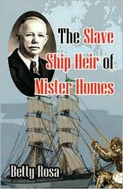 Cover of: The Slave Ship Heir of Mister Homes by 