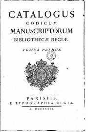 Catalogus codicum manuscriptorum Bibliothecæ regiæ by Bibliothèque nationale (France). Département des manuscrits.