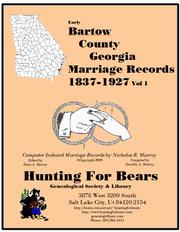 Early Bartow County Georgia Marriage Records Vol 1 1837-1927 by Nicholas Russell Murray