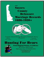 Early Sussex County Delaware Marriage Records 1686-1920+ by Nicholas Russell Murray