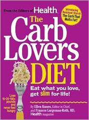 Cover of: The Carblover's Diet: Eat What You Want, Get Slim for Life by 