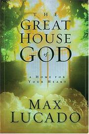 Cover of: The great house of God by Max Lucado