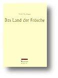 Cover of: Das  Land der Frösche by Ulrich Schödlbauer