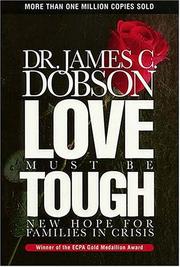 Cover of: Love Must Be Tough by James C. Dobson