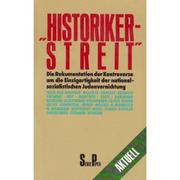 Cover of: "Historikerstreit": Die Dokumentation der Kontroverse um die Einzigartigkeit der nationalsozialistischen Judenvernichtung