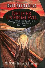 Cover of: Deliver us from evil: restoring the soul in a disintegrating culture