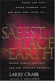 Cover of: The Safest Place On Earth by Larry Crabb