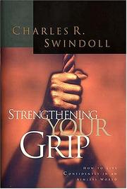 Cover of: Strengthening your grip by Charles R. Swindoll