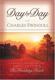 Cover of: Day By Day With Charles Swindoll A Concise Edition Of The Classic Devotional "the Finishing Touch" by Charles R. Swindoll