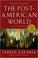 Cover of: The Post-American World