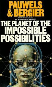 Impossible Possibilities by Louis Pauwels; Jacques Bergier