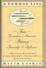 Cover of: A  common life: four generations of American literary friendship and influence