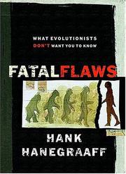 Cover of: Fatal Flaws: What Evolutionists Don't Want You to Know