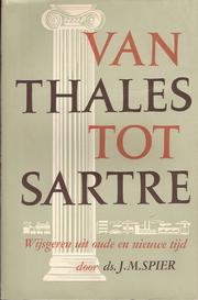 Cover of: Van Thales tot Sartre: wijsgeren uit oude en nieuwe tijd