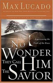 Cover of: No wonder they call him the Savior by Max Lucado
