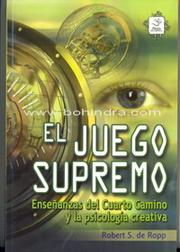 Cover of: El Juego Supremo/the Master Game by Robert S. De Ropp