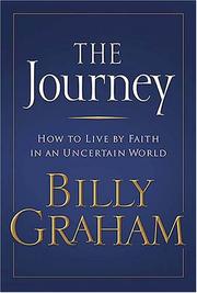 Cover of: The journey: how to live by faith in an uncertain world