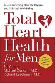 Cover of: Total Heart Health for Men: A Life-Enriching Plan for Physical & Spiritual Well-Being