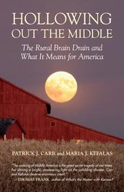 Cover of: Hollowing out the middle: the rural brain drain and what it means for America