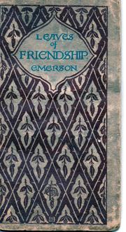 Leaves of Friendship by Ralph Waldo Emerson