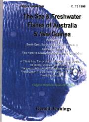 The sea and freshwater fishes of Australia & New Guinea. Part 1, South East, South, South-West Australia & Tasmania (in part) : the 1997/8 classified taxonomic checklist