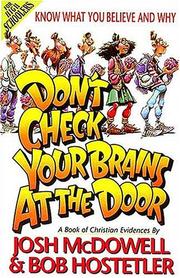 Cover of: Don't check your brains at the door by Josh McDowell