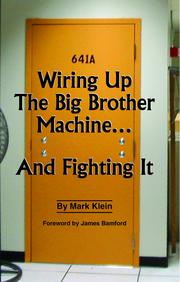 Cover of: Wiring Up The Big Brother Machine...And Fighting It