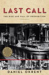 Cover of: Last call: the rise and fall of Prohibition