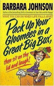 Cover of: Pack up your gloomees in a great big box, then sit on the lid and laugh