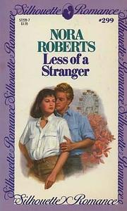 Less of a stranger by Nora Roberts