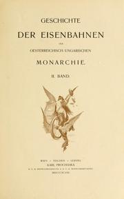 Cover of: Geschichte der Eisenbahnen der Österreichisch-Ungarischen Monarchie: 2. Band by 