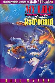 Cover of: My life as an afterthought astronaut