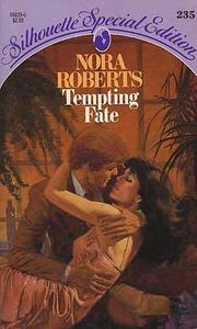 Tempting Fate by Nora Roberts, Angela Dawe