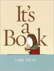It's a Book by Lane Smith, L. Smith