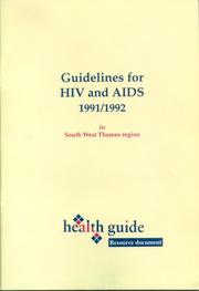 Cover of: Guidelines for HIV and AIDS 1991/1992 in South West Thames Region by Helen Maguire