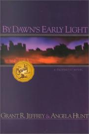 Cover of: By Dawn's Early Light (Flee the Darkness Series #2) by Grant R. Jeffrey, Angela Elwell Hunt