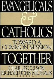 Cover of: Evangelicals and Catholics together: toward a common mission