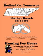 Early Bedford Co. Tennessee Marriage Records 1834-1898 by Nicholas Russell Murray