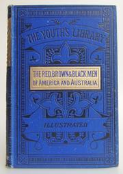 Cover of: The Red, Brown, and Black Men of America and Australia: and Their White Supplanters