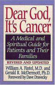 Cover of: Dear God, it's cancer: a medical and spiritual guide for patients and their families