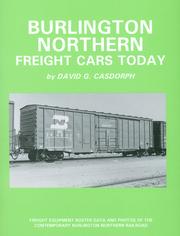 Burlington Northern freight cars today by David G. Casdorph
